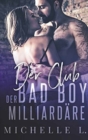 Der Club Der Bad Boy Milliard?re : Ein Milliard?r - Liebesroman - Book