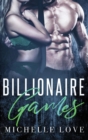 Billionaire Games : A Bad Boy Billionaire Romance - Book