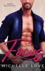 Focus : A Bad Boy Billionaire Contemporary Romance Series - Book