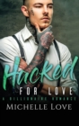 Hacked for Love : A Billionaire Romance - Book