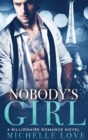 Nobody's Girl : A Billionaire Romance Novel - Book