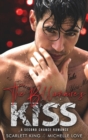 The Billionaire's Kiss : A Second Chance Romance - Book