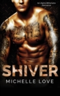 Shiver : An Alpha Billionaire Romance - Book