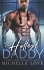 The Hottest Daddy : A Single Dad Romance - Book
