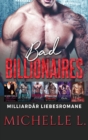 Bad Billionaires : Milliard?r Liebesromane - Book