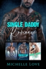Single Daddy Romance : A Billionaire Romance Collection - eBook