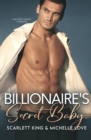 Billionaire's Secret Baby : A Second Chance Romance - Book