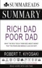 Summary of Rich Dad Poor Dad : What the Rich Teach Their Kids About Money That the Poor and Middle Class Do Not! by Robert T. Kiyosaki - Book