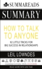 Summary of How to Talk to Anyone : 92 Little Tricks for Big Success in Relationships by Leil Lowndes - Book