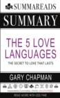 Summary of The 5 Love Languages : The Secret to Love that Lasts by Gary Chapman - Book