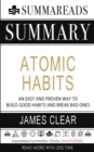 Summary of Atomic Habits : An Easy and Proven Way to Build Good Habits and Break Bad Ones by James Clear - Book