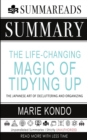 Summary of The Life-Changing Magic of Tidying Up : The Japanese Art of Decluttering and Organizing by Marie Kond&#333; - Book