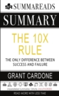Summary of The 10X Rule : The Only Difference Between Success and Failure by Grant Cardone - Book