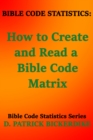 Bible Code Statistics: How to Create and Read a Bible Code Matrix - eBook