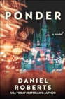Ponder : A Novel - Book