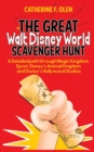 The Great Walt Disney World Scavenger Hunt : A detailed path through Magic Kingdom, Epcot, Disney's Animal Kingdom and Disney's Hollywood Studios - Book