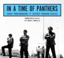 In A Time Of Panthers : Early Photographs - Book