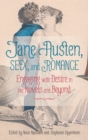 Jane Austen, Sex, and Romance : Engaging with Desire in the Novels and Beyond - Book