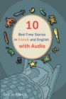 10 Bed-Time Stories in French and English with audio. : French for Kids - Learn French with Parallel English Text - Book