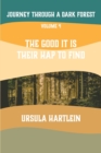 Journey Through a Dark Forest, Vol IV : The Good It Is Their Hap to Find: Lyuba and Ivan in the Age of Anxiety - Book