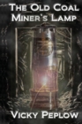 The Old Coal Miner's Lamp - Book