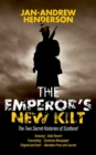The Emperor's New Kilt : The Two Secret Histories of Scotland - Book