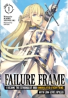 Failure Frame: I Became the Strongest and Annihilated Everything With Low-Level Spells (Light Novel) Vol. 1 - Book