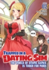 Trapped in a Dating Sim: The World of Otome Games is Tough for Mobs (Light Novel) Vol. 2 - Book