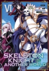 Skeleton Knight in Another World (Manga) Vol. 6 - Book