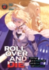 ROLL OVER AND DIE: I Will Fight for an Ordinary Life with My Love and Cursed Sword! (Light Novel) Vol. 4 - Book