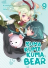 Kuma Kuma Kuma Bear (Light Novel) Vol. 9 - Book