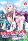 Drugstore in Another World: The Slow Life of a Cheat Pharmacist (Light Novel) Vol. 1 - Book
