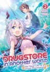 Drugstore in Another World: The Slow Life of a Cheat Pharmacist (Light Novel) Vol. 2 - Book