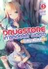 Drugstore in Another World: The Slow Life of a Cheat Pharmacist (Light Novel) Vol. 3 - Book