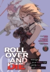 ROLL OVER AND DIE: I Will Fight for an Ordinary Life with My Love and Cursed Sword! (Manga) Vol. 3 - Book