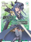 Arifureta: From Commonplace to World's Strongest (Light Novel) Vol. 12 - Book