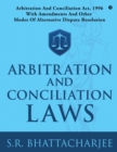 Arbitration and Conciliation Laws : Arbitration and Conciliation Act, 1996 with Amendments and Other Modes of Alternative Dispute Resolution - Book