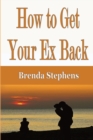 How to Get Your Ex Back - Book