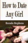 How to Date Any Girl - Book