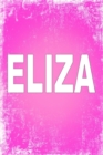 Eliza : 100 Pages 6" X 9" Personalized Name on Journal Notebook - Book