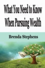 What You Need to Know When Pursuing Wealth - Book