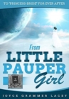 From Little Pauper Girl : To "Princess-Bride" for Ever After - Book