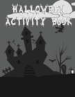 Halloween Activity Book : 8.5" X 11" Notebook College Ruled Line Paper - Book