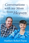 Conversations with my Mom from Heaven - Book