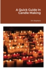 A Quick Guide In Candle Making - Book