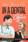Once Upon a Time...In A Dental Office - Book