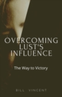 Overcoming Lust's Influence : The Way to Victory - Book