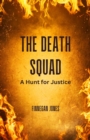 The Death Squad : A Hunt for Justice - Book