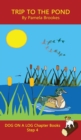 Trip To The Pond Chapter Book : Sound-Out Phonics Books Help Developing Readers, including Students with Dyslexia, Learn to Read (Step 4 in a Systematic Series of Decodable Books) - Book