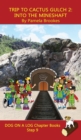 Trip to Cactus Gulch 2 (Into the Mineshaft) Chapter Book : Sound-Out Phonics Books Help Developing Readers, including Students with Dyslexia, Learn to Read (Step 9 in a Systematic Series of Decodable - Book